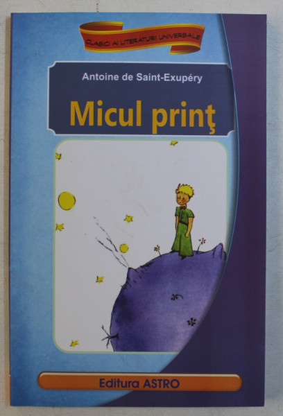 MICUL PRINT de ANTOINE de SAINT - EXUPERY , 2014