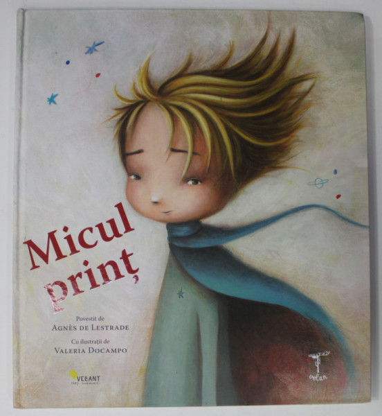 MICUL PRINT , povestit de AGNES DE LESTRADE , cu ilustratii de VALERIA DOCAMPO , 2018