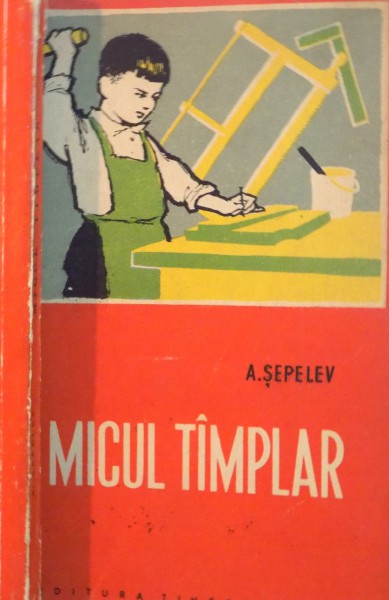 MICUL TAMPLAR , SFATURI PENTRU PIONERI SI TINERI AMATORI de A. SEPELEV , 1960