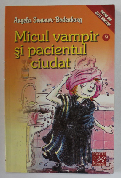 MICUL VAMPIR si PACIENTUL CIUDAT de ANGELA SOMMER - BODENBURG , ilustratii de AMELIE GLIENKE , 2005