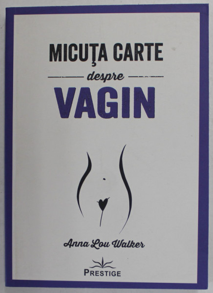 MICUTA CARTE DESPRE VAGIN de ANNA LOU WALKER , 2023