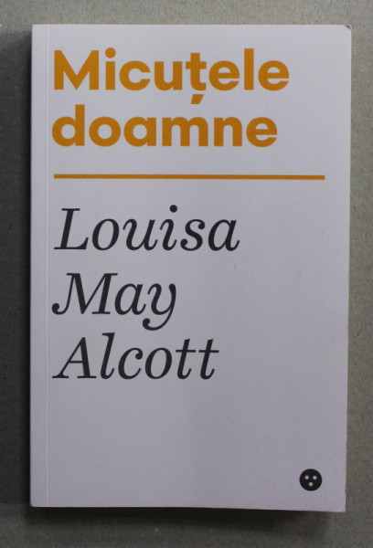 MICUTELE DOAMNE de LOUISA MAY ALCOTT , 2019