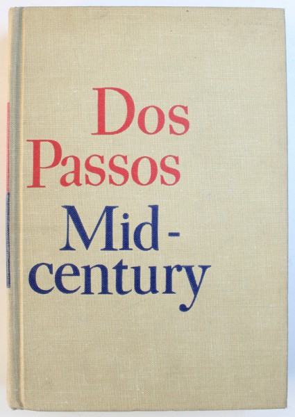 MID - CENTURY by JOHN DOS PASSOS , 1961