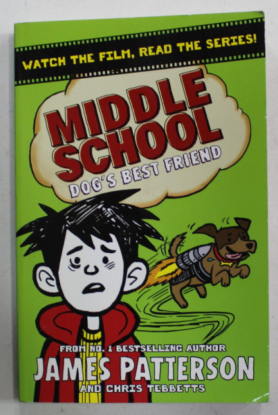 MIDDLE SCHOOL DOG 'S BEST FRIEND by JAMES PATTERSON  and CHRIS TEBBETS , illustrated by JOMIKE TEJIDO , 2017