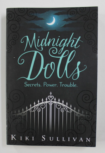 MIDNIGHT DOLLS - SECRETS , POWER , TROUBLE de KIKI SULLIVAN , 2015