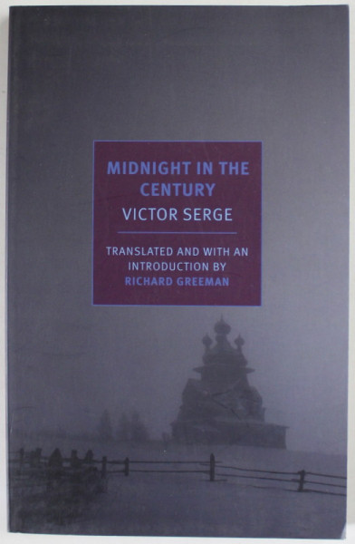 MIDNIGHT IN THE CENTURY by  VICTOR SERGE , 2015