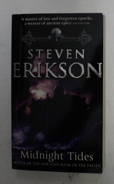 MIDNIGHT TIDES , A TALE OF THE MALAZAN BOOK OF THE FALLEN by STEVEN ERIKSON , 2009