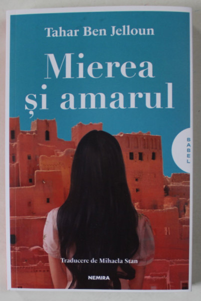 MIEREA SI AMARUL , roman de TAHAR BEN JELLOUN , 2024