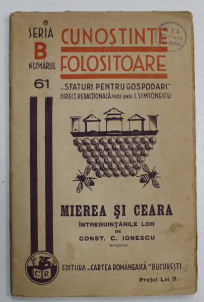 MIEREA SI CEARA , INTREBUINTARILE LOR de CONST. C. IONESCU , 1936