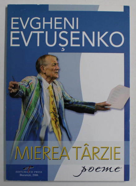 MIEREA TARZIE,poeme de EVGHENI EVTUSENKO , 2006