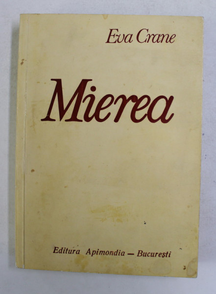 MIEREA - UN STUDIU CUPRINZATOR de EVA CRANE , 1979