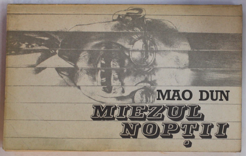 MIEZUL NOPTII de MAO DUN, 1983