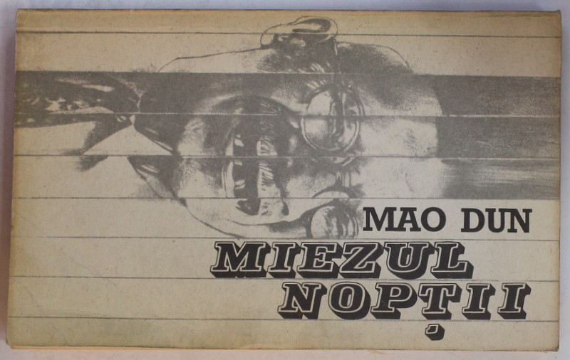 MIEZUL NOPTII de MAO DUN, 1983