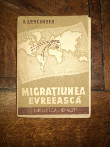 Migratia Evreasca, I. Lescinsky, Bucuresti 1946