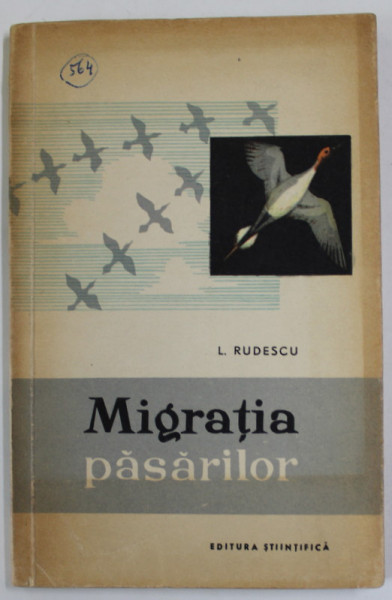 MIGRATIA PASARILOR de L. RUDESCU , 1958 , DIN BIBLIOTECA VASILE COTTA *