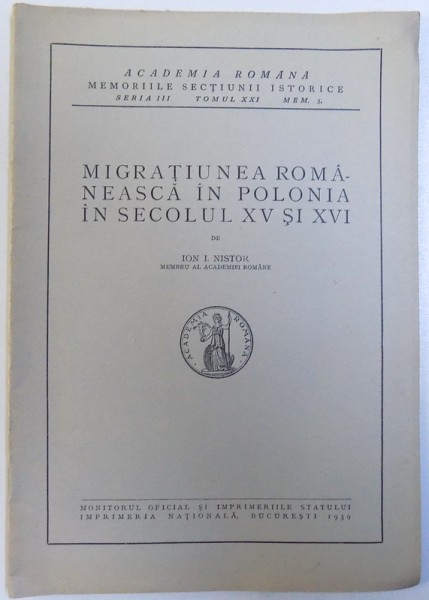 MIGRATIUNEA ROMANEASCA IN POLONIA IN SECOLUL XV si XVI de ION I. NISTOR , 1939
