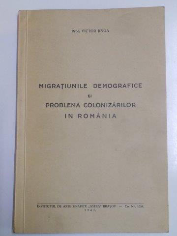 MIGRATIUNILE DEMOGRAFICE SI PROBLEMA COLONIZARILOR IN ROMANIA de VICTOR JINGA  1941