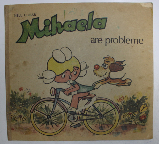 MIHAELA ARE PROBLEME de NELL COBAR , 1989