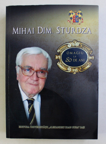 MIHAI DIM. STURDZA LA 80 DE ANI , OMAGIU , 2014