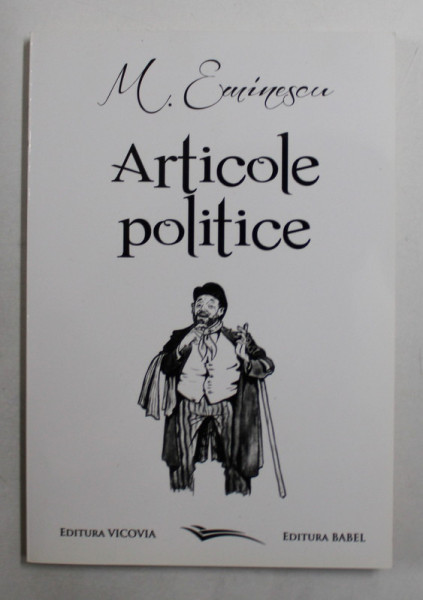 MIHAI EMINESCU  - ARTICOLE POLITICE , 2012