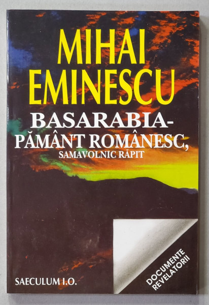 MIHAI EMINESCU - BASARABIA - PAMANT ROMANESC , SAMAVOLNIC RAPIT , antologie de D. VATAMANIUC , 1997 , DEDICATIE *