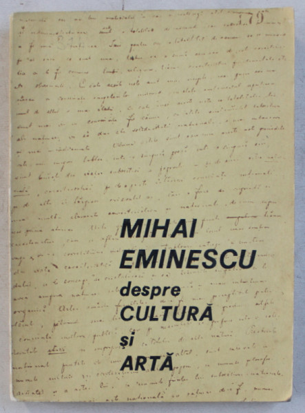 MIHAI EMINESCU , DESPRE CULTURA SI ARTA , 1970