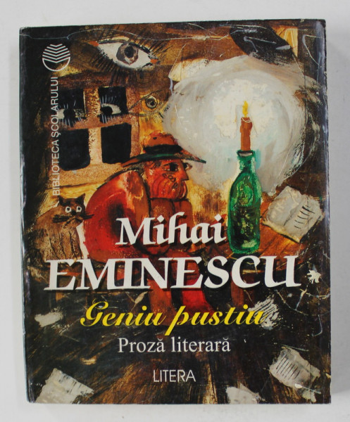 MIHAI EMINESCU - GENIU PUSTIU - PROZA LITERARA , COLECTIA ' BIBLIOTECA SCOLARULUI ' NR. 3  , 1997