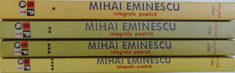 MIHAI EMINESCU - INTEGRALA POETICA , VOL. I - IV , editie ingrijita de ALEXANDRU SPANU , 2003