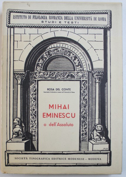 MIHAI EMINESCU  O DELL ' ASSOLUTO di ROSA DEL CONTE , 1961 ,