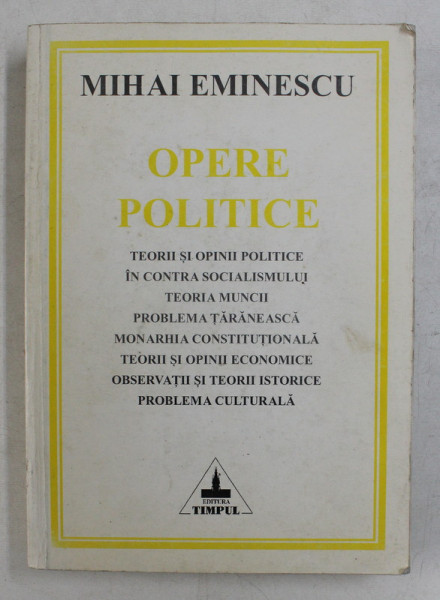 MIHAI EMINESCU - OPERE POLITICE , VOLUMUL II , 1998 , PREZINTA INSEMNARI SI SUBLINIERI CU PIXUL *