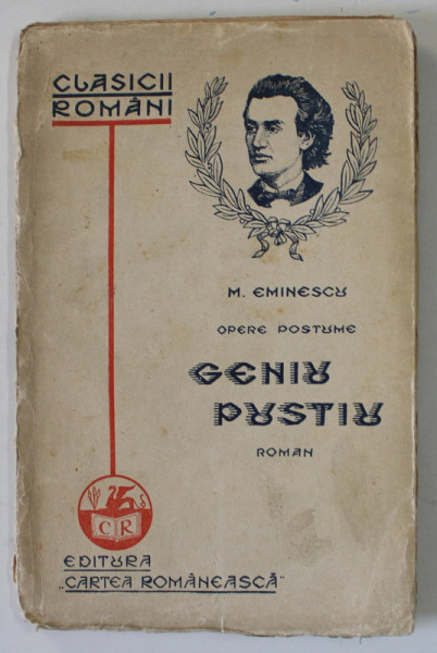 MIHAI EMINESCU , OPERE POSTUME : GENIU PUSTIU , roman , 1929