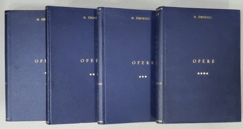 Mihai Eminescu - Opere, Vol. I - IV - Bucuresti,  1939, 1943, 1944, 1952