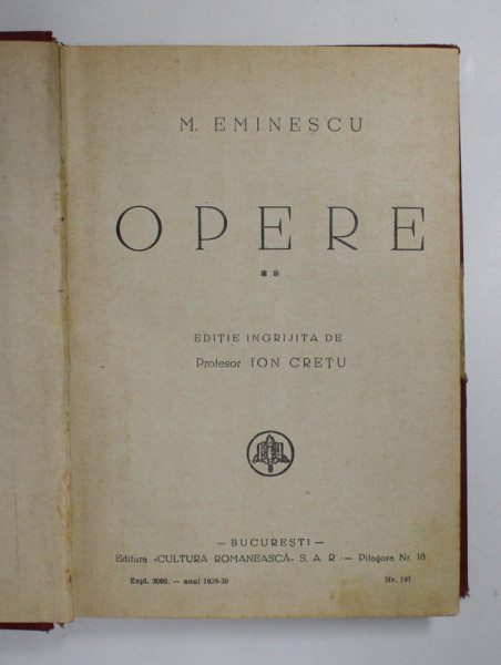 MIHAI EMINESCU - OPERE , VOLUMUL II - STUDII SI ARTICOLE POLITICE , EDITIE INGRIJITA de ION CRETU , 1939 , PREZINTA PETE SI URME DE UZURA