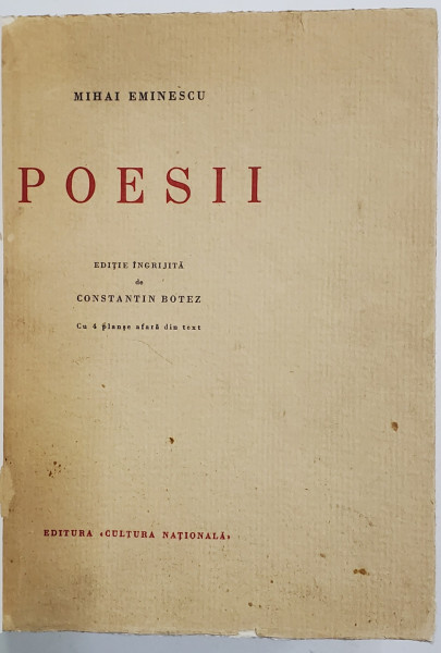 MIHAI EMINESCU  POESII, ED. INGRIJITA DE C-TIN BOTEZ, BUCURESTI 1933