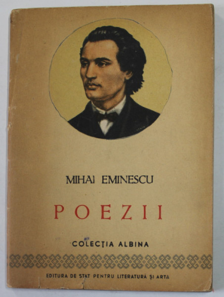 MIHAI EMINESCU - POEZII , COLECTIA   '' ALBINA  '' , 1954 , COPERTA CU MICI URME DE UZURA