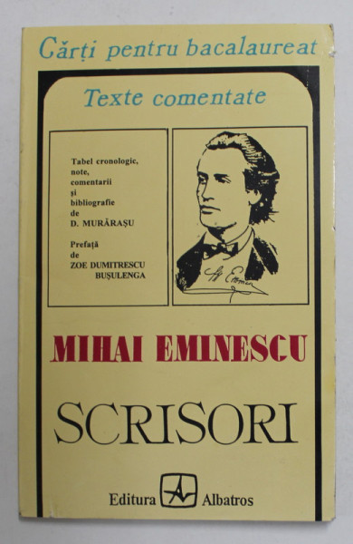 MIHAI EMINESCU - SCRISORI - TEXTE COMENTATE , CARTI PENTRU BACALAUREAT , 1996