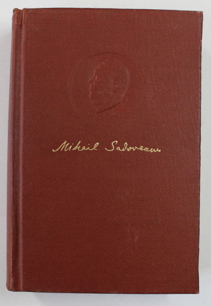 MIHAI SADOVEANU - OPERE COMPLETE , VOLUMUL 5 , 1956