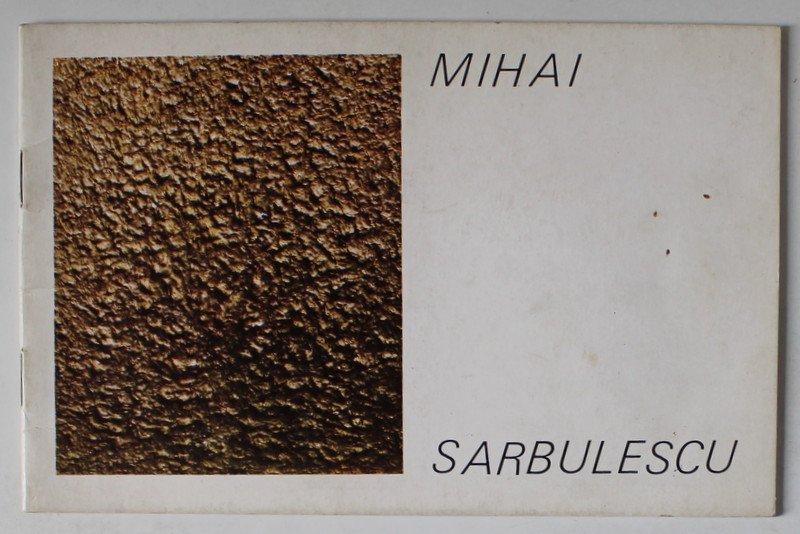 MIHAI SARBULESCU , CATALOG DE EXPOZITIE , 1985