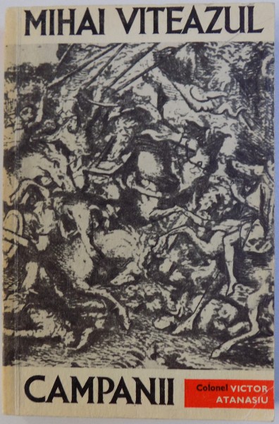 MIHAI VITEAZUL , CAMPANII de VICTOR ATANASIU , 1972