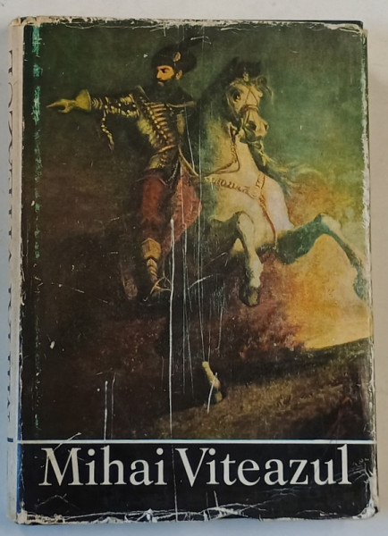 MIHAI VITEAZUL. CULEGERE DE STUDII de PAUL CERNOVODEANU, CONSTANTIN REZACHEVICI  1975