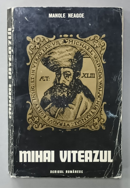MIHAI VITEAZUL de MANOLE NEAGOE , 1976