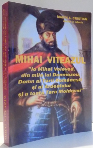 MIHAI VITEAZUL de MARIN A. CRISTIAN , 2013