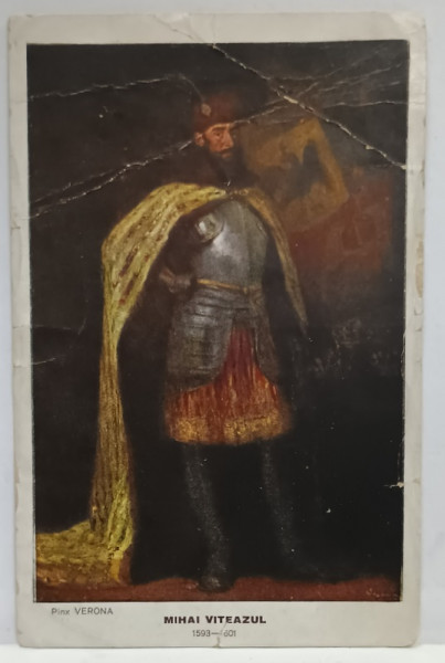 MIHAI VITEAZUL , PINX VERONA , CARTE POSTALA ILUSTRATA , ANII ' 20 , PREZINTA URME DE INDOIRE