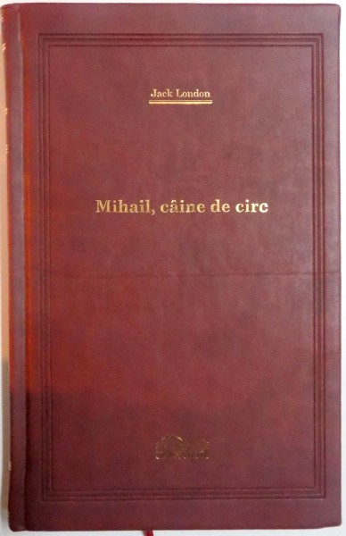 MIHAIL , CAINE DE CIRC de JACK LONDON , 2008