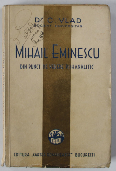 MIHAIL EMINESCU DIN PUNCT DE VEDERE PSIHANALITIC de Dr. C. VLAD , 1932