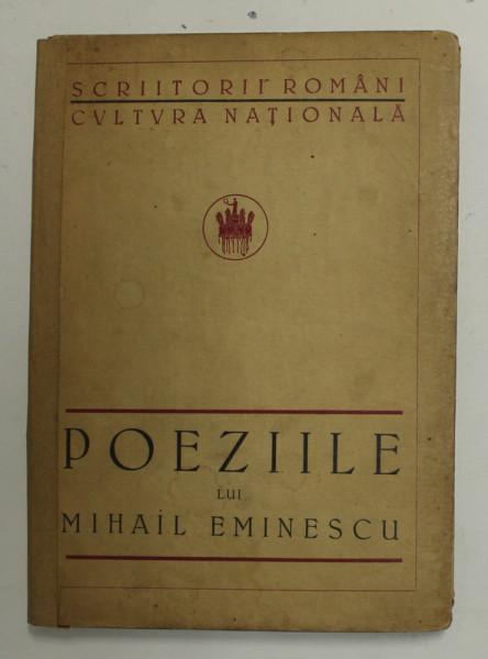 MIHAIL EMINESCU - POEZII , publicate si adnotate de O. BOGDAN -- DUICA , 1924