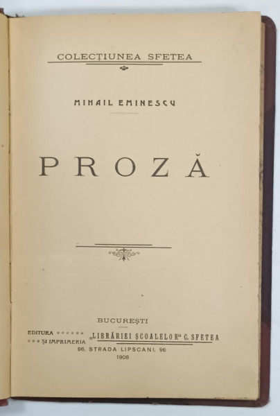 MIHAIL EMINESCU , PROZA , COLECTIUNEA ' SFETEA ' , 1908