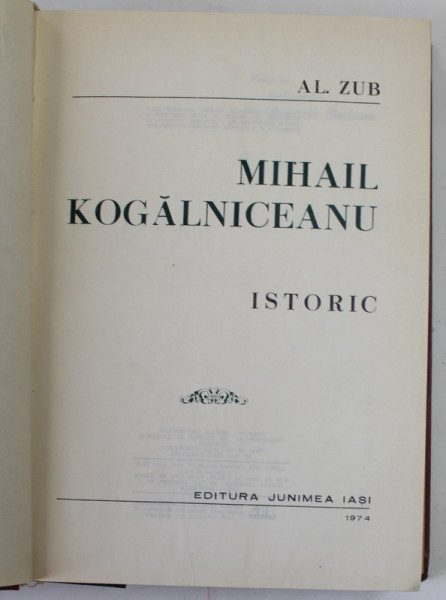 MIHAIL KOGALNICEANU ISTORIC de AL. ZUB , 1974