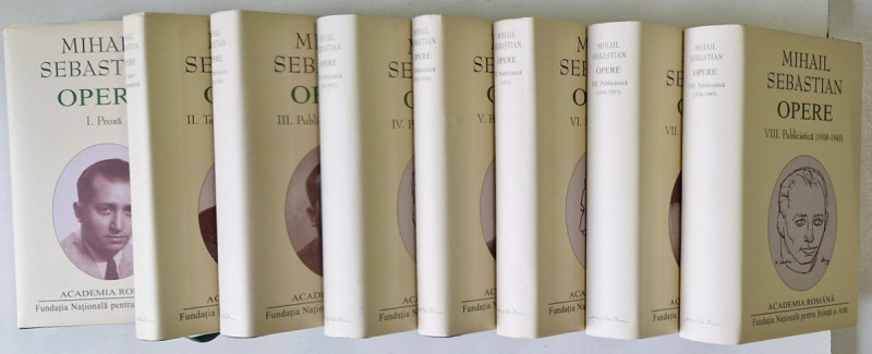 MIHAIL  SEBASTIAN , OPERE , VOLUMELE I - VIII , EDITIE DE LUX , LEGATURA PIELE , HARTIE DE BIBLIE , 2011 -2015