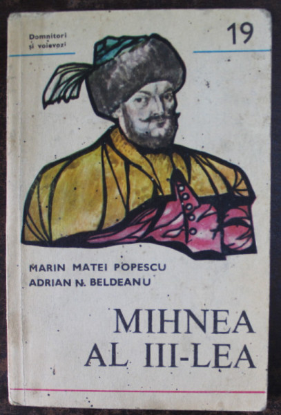 MIHNEA AL III-LEA de MARIN MATEI POPESCU,ADRIAN N. BELDEANU  1982